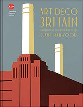 Load image into Gallery viewer, Art Deco Britain: Buildings of the interwar years