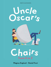 Load image into Gallery viewer, Uncle Oscar's Chairs: From A to Z