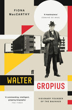 Load image into Gallery viewer, Walter Gropius: Visionary Founder of the Bauhaus