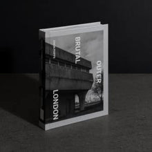 Load image into Gallery viewer, Brutal Outer London: The First Photographic Exploration of Modernist Architecture in London's Outer Boroughs