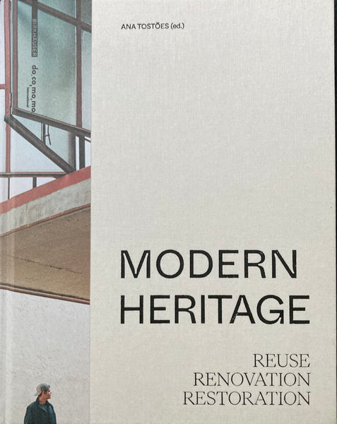 Modern Heritage – Reuse, Renovation, Restoration