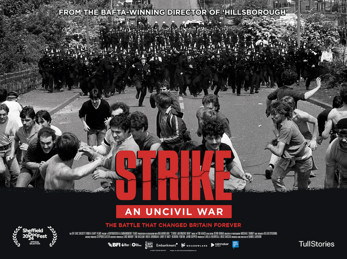 Film: STRIKE – An Uncivil War: the battle that changed Britain forever