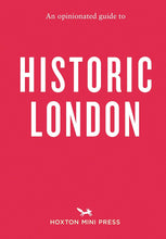 Load image into Gallery viewer, An Opinionated Guide to Historic London
