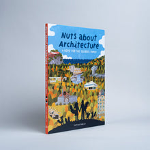 Load image into Gallery viewer, Nuts about Architecture: A Home for the Squirrel Family
