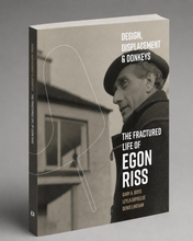Load image into Gallery viewer, PREORDER | Design, displacement &amp; donkeys: the fractured life of Egon Riss
