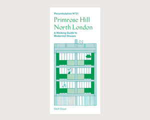 Perambulation Nº21— A Walking Guide to Modernist Houses in Primrose Hill, North London