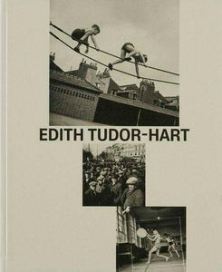 Edith Tudor-Hart: A Steady Eye in Turbulent Times