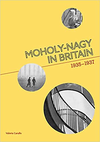 Moholy-Nagy in Britain: 1935-1937