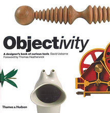 Load image into Gallery viewer, Objectivity: A Designer&#39;s Book of Curious Tools
