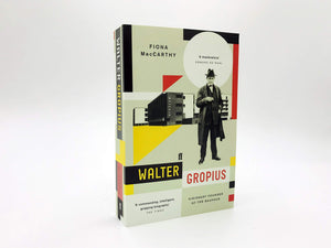 Walter Gropius: Visionary Founder of the Bauhaus
