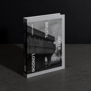 Brutal Outer London: The First Photographic Exploration of Modernist Architecture in London's Outer Boroughs