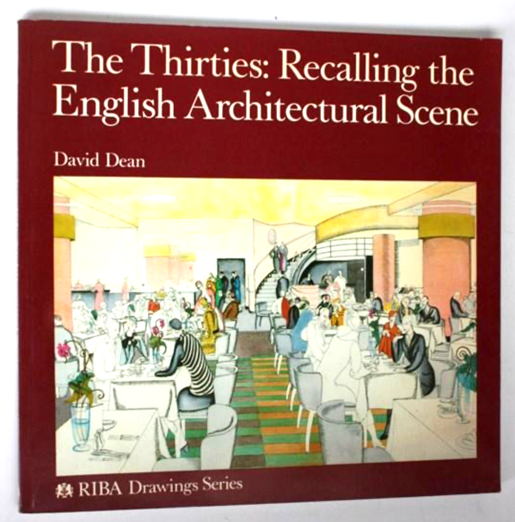 The Thirties: Recalling the English Architectural Scene
