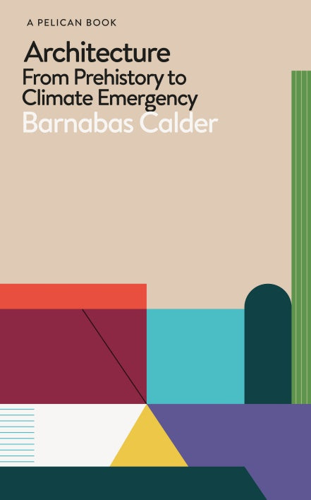 Architecture: From Prehistory to Climate Emergency